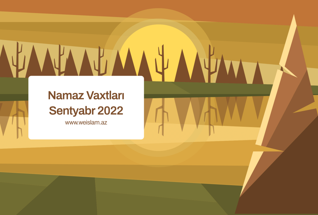 2022-ci il Sentyabr ayı üçün namaz vaxtları - Prayer times for September 2022 - Время молитв на Сентябрь 2022 года
