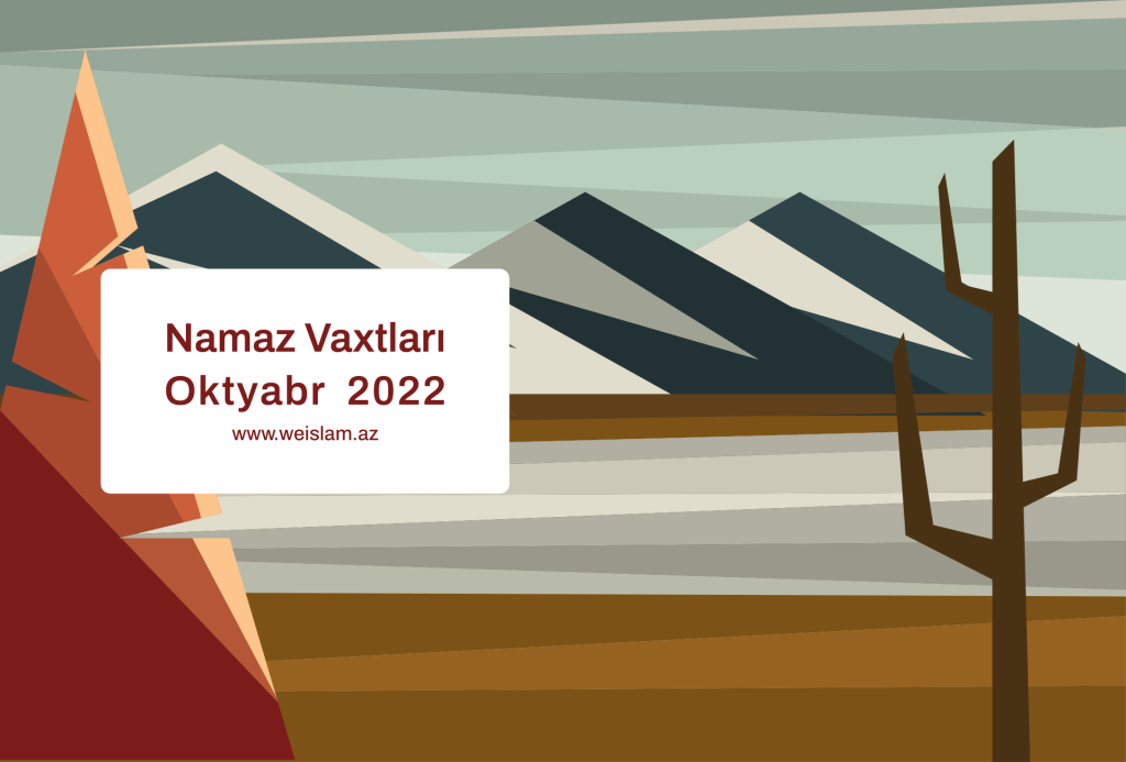 2022-ci il Oktyabr ayı üçün namaz vaxtları - Prayer times for October 2022 - Время молитв на Октябрь 2022 года